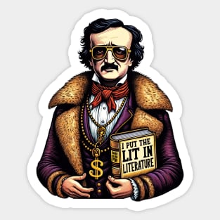 Edgar Allan Poe I Put The Lit In Literature Sticker